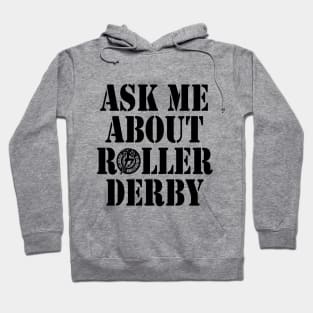 Ask Me About Roller Derby Hoodie